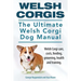 Welsh Corgis. The Ultimate Welsh Corgi Dog Manual. Welsh Corgi care, costs, feeding, grooming, health and training.