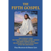 The Fifth Gospel: New Evidence from the Tibetan, Sanskrit, Arabic, Persian and Urdu Sources AB Out the Historical Life of Jesus Christ A
