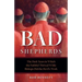 Bad Shepherds: The Dark Years in Which the Faithful Thrived While Bishops Did the Devil's Work