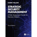 Strategic Security Management: A Risk Assessment Guide for Decision Makers