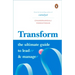 Transform: The Ultimate Guide to Lead and Manage