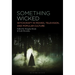 Something Wicked: Witchcraft in Movies, Television, and Popular Culture