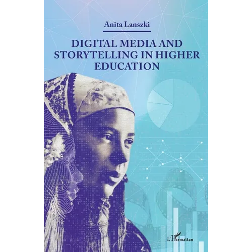Digital Media and Storytelling in Higher Education