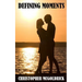 Defining Moments
