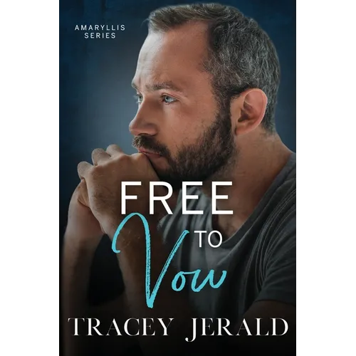 Free to Vow: A Small Town, Slow Burn, Redemption Romance