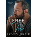 Free to Vow: A Small Town, Slow Burn, Redemption Romance