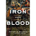 Iron and Blood: A Military History of the German-Speaking Peoples Since 1500
