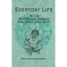Everyday Life in the New Stone, Bronze and Early Iron Ages
