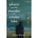 Pharo and the Murder at Smoke Lake