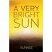 A Very Bright Sun