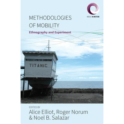 Methodologies of Mobility: Ethnography and Experiment