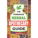 The Homemade Herbal Apothecary Guide: 180 Timeless Home Remedies Rooted in Tradition to Naturally Support Everyday Health