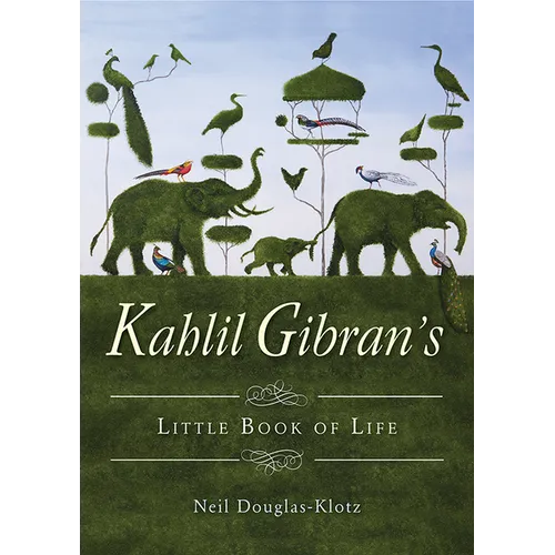 Kahlil Gibran's Little Book of Life