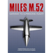 Miles M.52: Gateway to Supersonic Flight