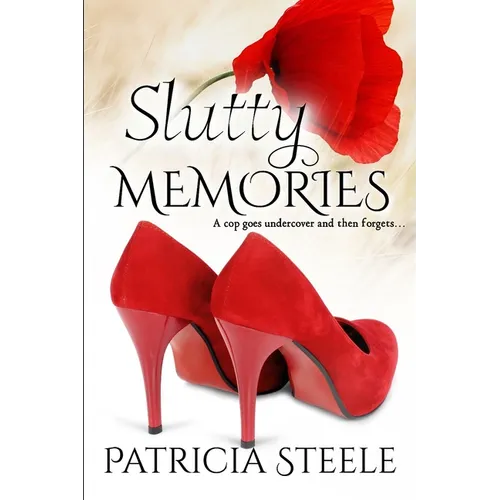 Slutty Memories: A rogue cop goes undercover and then forgets...