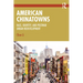 American Chinatowns: Race, Identity, and Postwar Urban Redevelopment