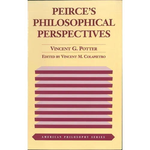 Peirce's Philosophical Perspectives