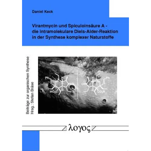 Virantmycin Und Spiculoinsaure a - Die Intramolekulare Diels-Alder-Reaktionin in Der Synthese Komplexer Naturstoffe