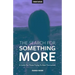 The Search For Something More: A Guide For Those Trying To Heal Themselves