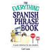 The Everything Spanish Phrase Book: A Quick Reference for Any Situation