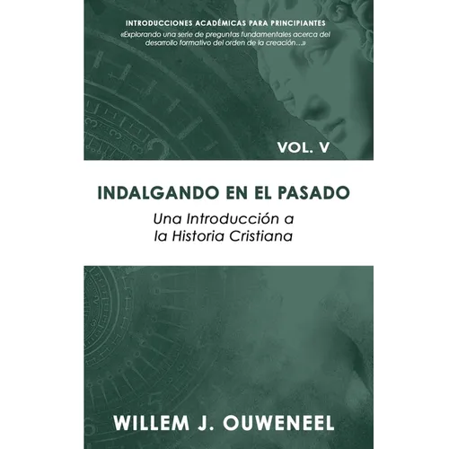 Indalgando el pasado: Una introducción a la historia cristiana
