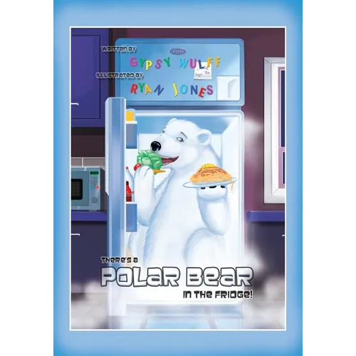 There's a Polar Bear in the Fridge