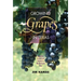 Growing Grapes in Texas: From the Commercial Vineyard to the Backyard Vine