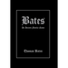 Bates: An Ancient Family Name