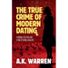 The True Crime of Modern Dating: A Woman, A Pattern, and A Trail of Dating Casualties