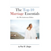 The Top 10 Marriage Essentials