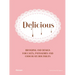 Delicious: Branding and Design for Cafes, Patisseries and Chocolate Boutiques.