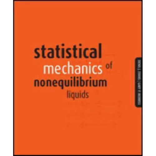Statistical Mechanics of Nonequilibrium Liquids