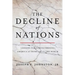 The Decline of Nations: Lessons for Strengthening America at Home and in the World