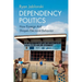 Dependency Politics