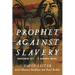 Prophet Against Slavery: Benjamin Lay, a Graphic Novel