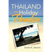 Thailand Our Holiday Paradise