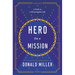 Hero on a Mission: A Path to a Meaningful Life