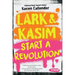 Lark & Kasim Start a Revolution
