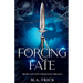 Forcing Fate: Book One of the Fate Unraveled Trilogy