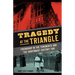 Tragedy at the Triangle: Friendship in the Tenements and the Shirtwaist Factory Fire