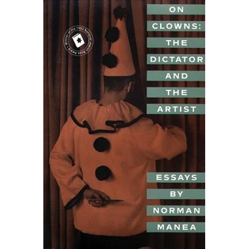 On Clowns: The Dictator and the Artist: Essays