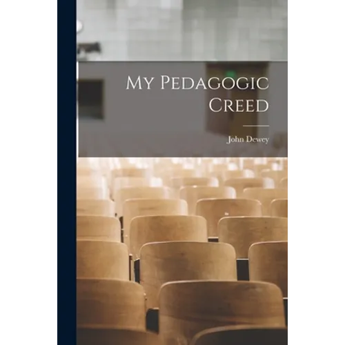 My Pedagogic Creed