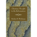 Christian Thought to the Reformation