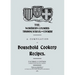 A Compilation of Household Cookery Recipes (1913)
