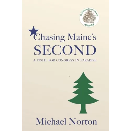 Chasing Maine's Second: A Fight for Congress in Paradise