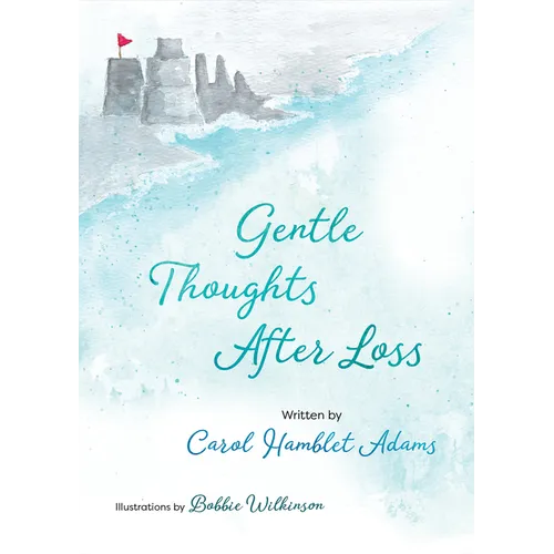 Gentle Thoughts After Loss