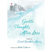 Gentle Thoughts After Loss