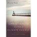 Christianity in a Time of Climate Change: To Give a Future with Hope