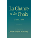 La Chance et les Choix: de 1938 à 1969