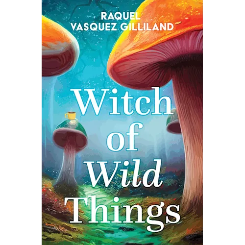 Witch of Wild Things